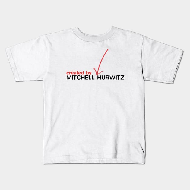 Arrested Development | Created by Mitchell Hurwitz Kids T-Shirt by directees